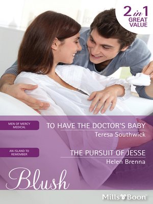 cover image of To Have the Doctor's Baby/The Pursuit of Jesse